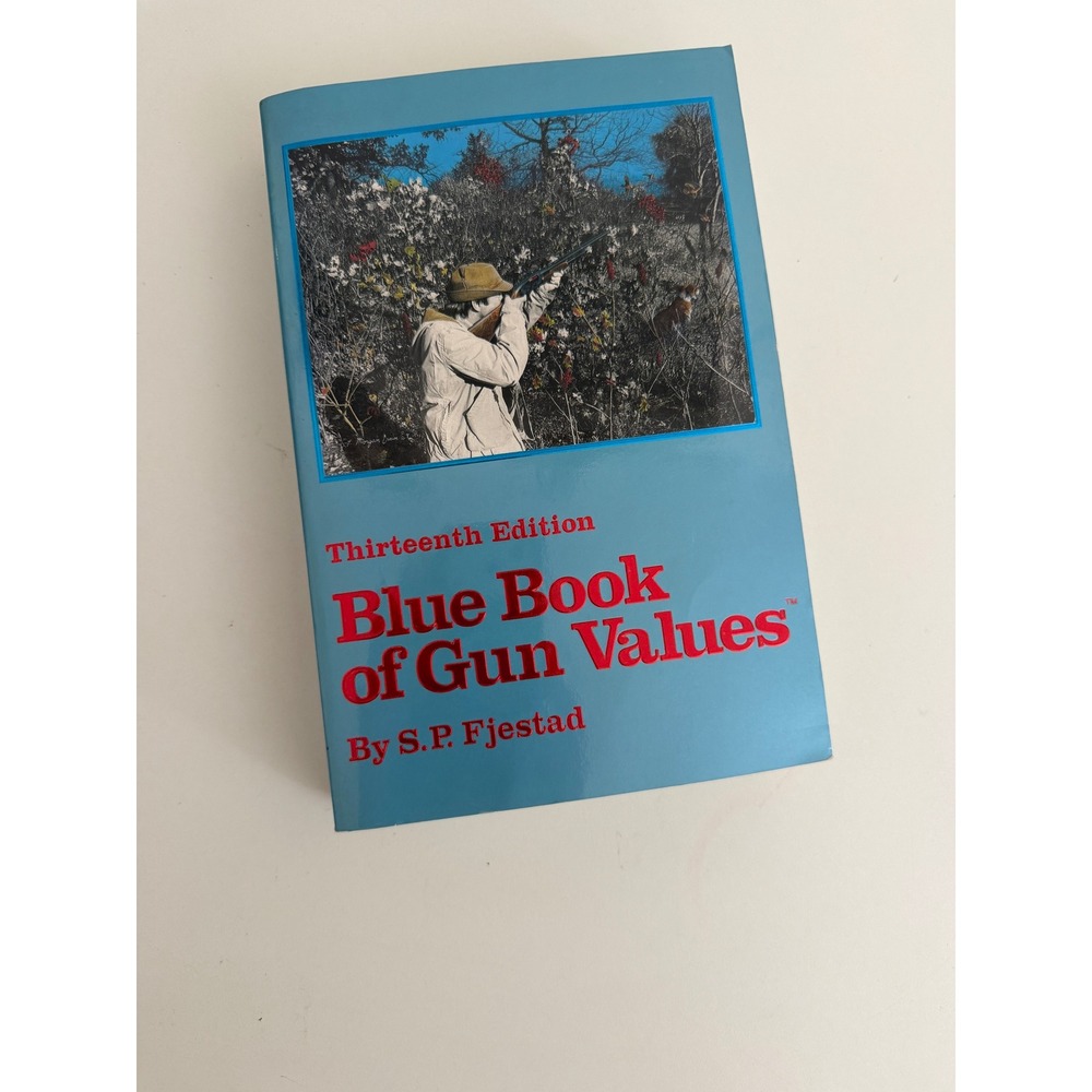 Blue Book of Gun Values 13th Edition S.P. Fjestad Firearms Price Guide Softcover